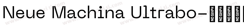 Neue Machina Ultrabo字体转换
